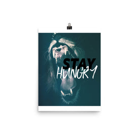 Stay Hungry Poster - mind hstle motivational posters and apparel